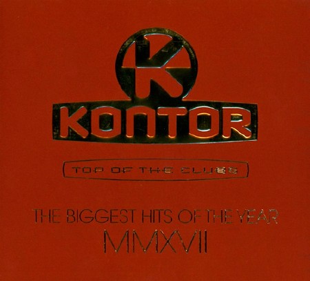 Kontor Top Of The Clubs - The Biggest Hits Of The Year MMXVII (2017)