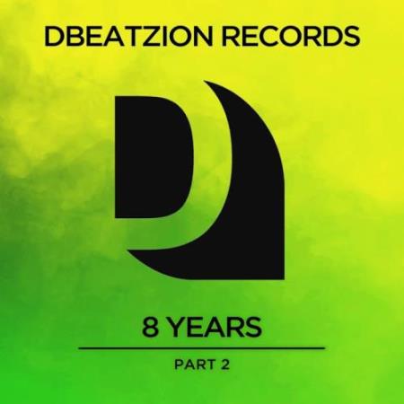 8 Years Of Dbeatzion Records (Part 2) (2017)
