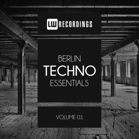 Berlin Techno Essentials, Vol. 01 (2017)