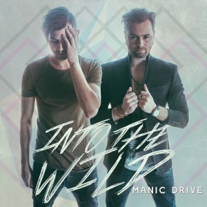 Manic Drive - Into the Wild (2017)