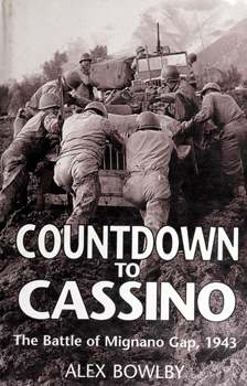 Countdown to Cassino: The Battle of Mignano Gap, 1943