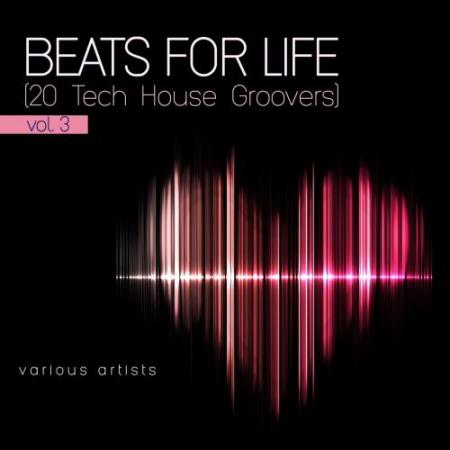 Beats For Life, Vol. 3 (20 Tech House Groovers) (2017)