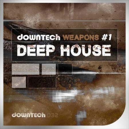 Downtech Weapons # 1: Deep House (2017)