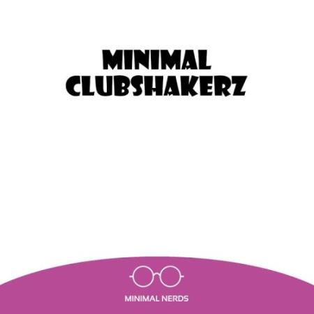 Minimal Clubshakerz (2017)