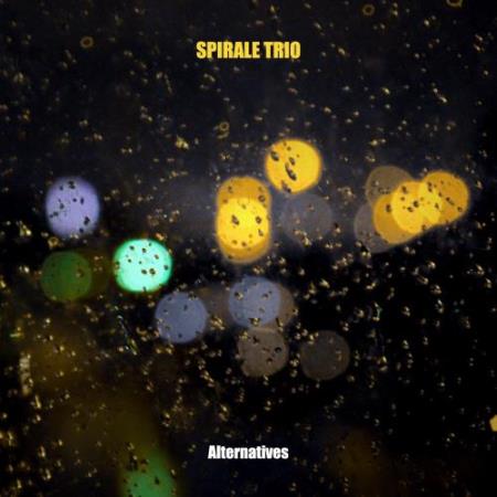 Spirale trio - Alternatives (2017)