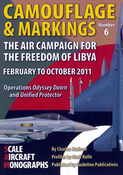 The Air Campaign for the Freedom of Libya February to October 2011 (Camouflage & Markings 6)
