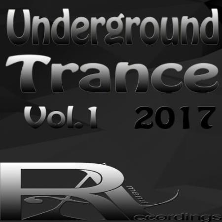 Underground Trance 2017, Vol. 1 (2017)
