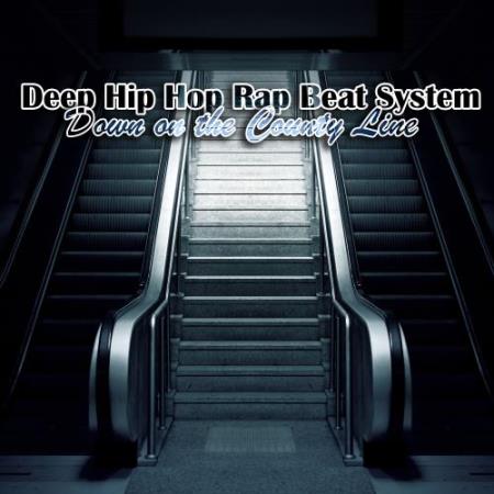 Deep Hip Hop Rap Beat System - Down on the County Line (2017)
