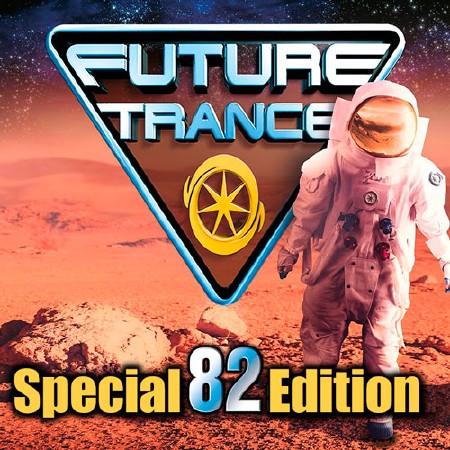 Future Trance Vol.82 (Special Edition) (2017)