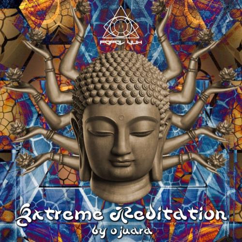 Extreme Meditation Compiled By Ojuara (2017)