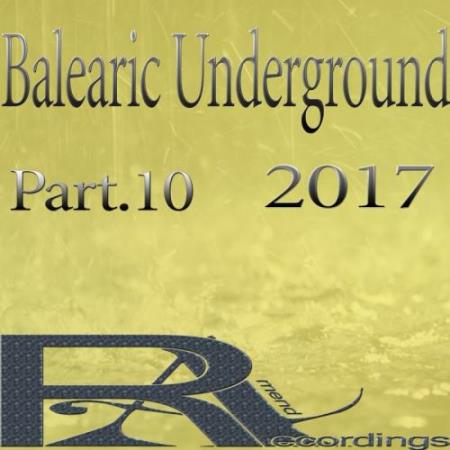 Balearic Underground 2017 Part 10 (2017)
