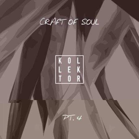 Craft Of Soul Part 4 (2017)