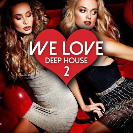 We Love Deep House, Vol. 2 (2017)