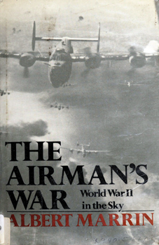 The Airman's War: World War II in the Sky
