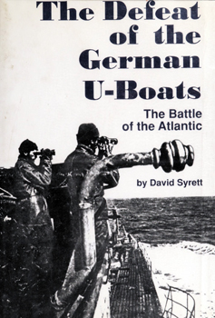 The Defeat of the German U-Boats