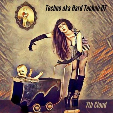 Techno Aka Hard Techno 07 (2017)