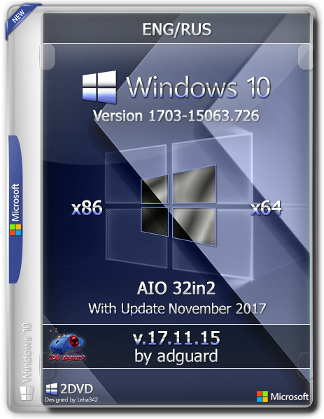 WINDOWS 10 VERSION 1703 WITH UPDATE [15063.726] X86/X64 AIO [32IN2] ADGUARD V17.11.15