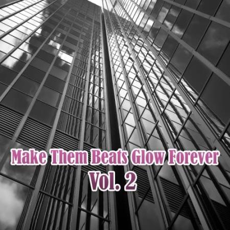 Make Them Beats Glow Forever, Vol. 2 (2017)