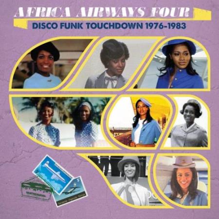 Africa Airways Four (Disco Funk Touchdown-1976-1983) (2017)