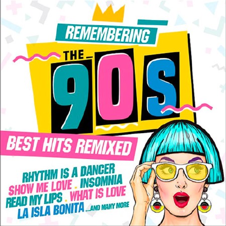 Remembering The 90s: Best Hits Remixed (2017)