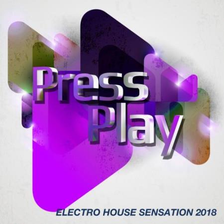 Electro House Sensation 2018 (2017)