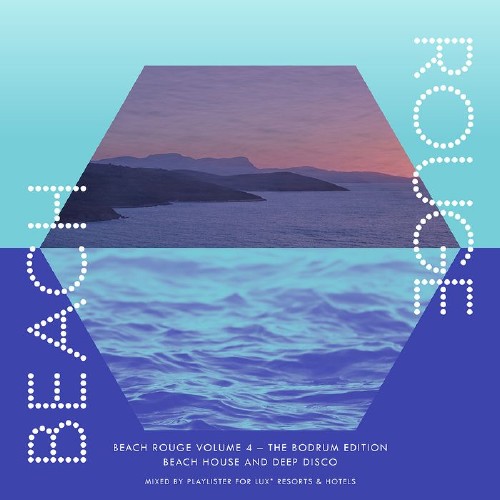 Beach Rouge Vol 4 - The Bodrum Edition - Beach House & Deep Disco (2017)