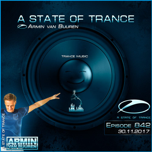 Armin van Buuren - A State of Trance 842 (30.11.2017)