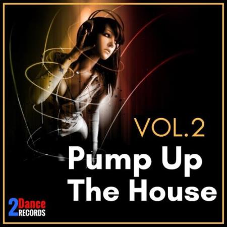 Pump Up The House, Vol. 2 (2017)