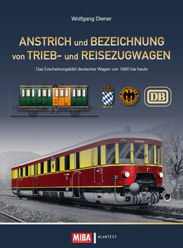 Anstrich und Bezeichnung von Trieb- und Reisezugwagen: Das Erscheinungsbild deutscher Wagen von 1880 bis heute