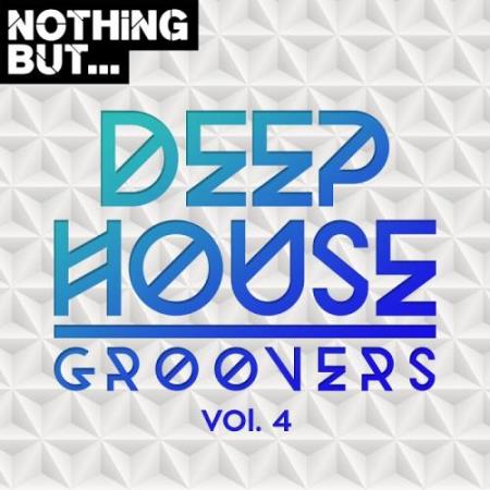 Nothing But... Deep House Groovers, Vol. 04 (2017)