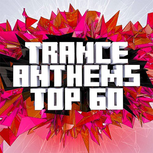 Trance Anthems Fusion TOP 60 (2017)