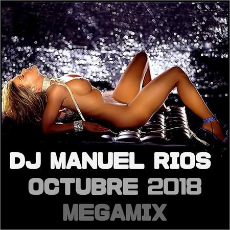 Dj Manuel Rios - Octubre 2018 Megamix (2018)