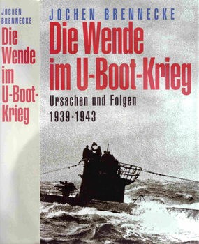 Die Wende im U-Boot-Krieg: Ursachen und Folgen 1939-1943