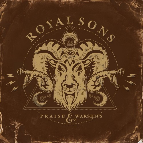 Royal Sons - Praise & Warships (2018) (Lossless)