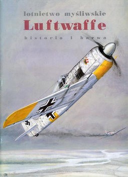 Lotnictwo Mysliwskie Luftwaffe (Historia i Barwa)