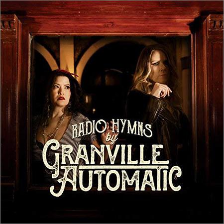 Granville Automatic - Radio Hymns (2018)