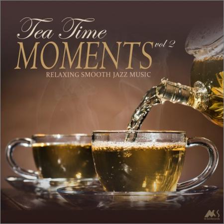VA - Tea Time Moments Vol.2 (Relaxing Smooth Jazz Music) (2018)