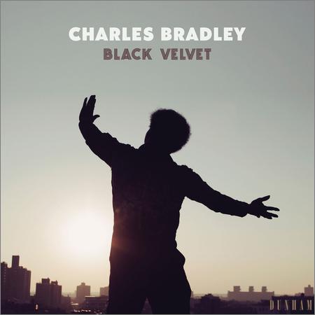 Charles Bradley - Black Velvet (2018)