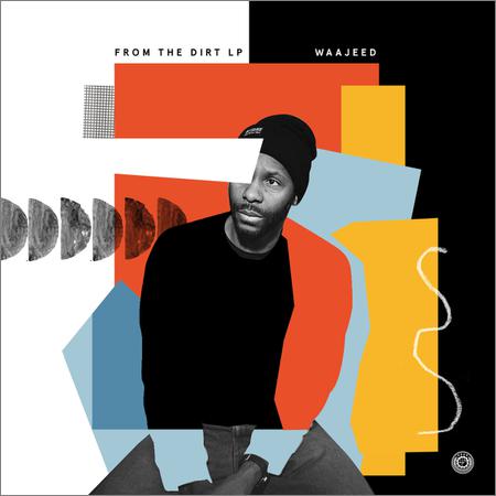 Waajeed - From the Dirt (2018)