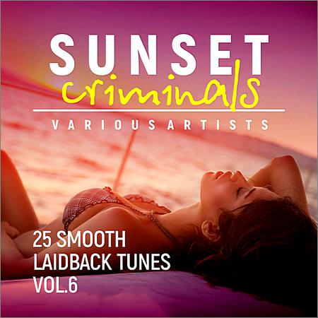 VA - Sunset Criminals Vol.6 (25 Smooth Laidback Tunes) (2018)