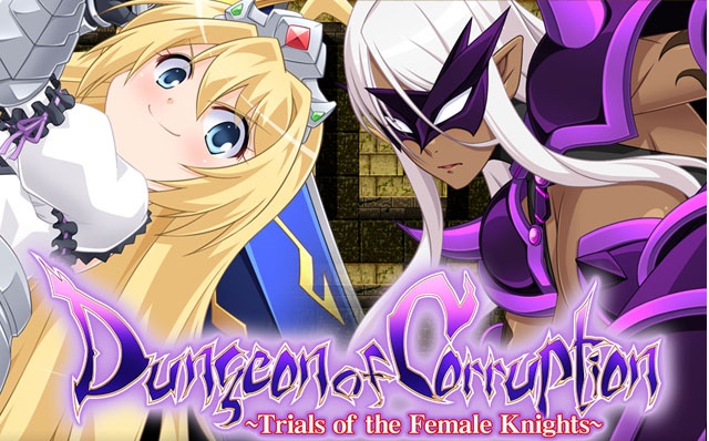 Hentai Industries - Dungeon of Corruption Trials of the Female Knights - Version 2.01 Completed
