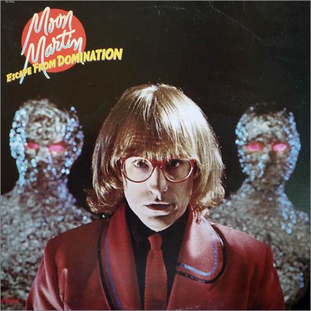 Moon Martin - Escape From Domination (Vinil Rip) (1979)