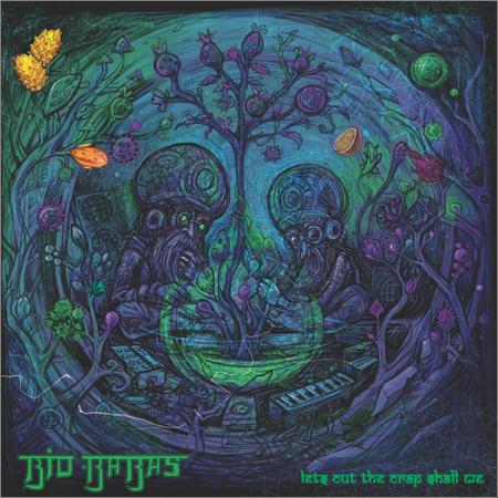 Bio Babas - Lets Cut The Crap Shall We (2018)