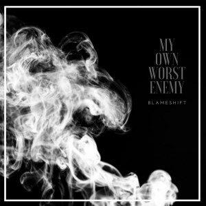 BlameShift - My Own Worst Enemy (Single) (2018)