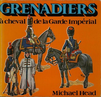 Grenadiers a Cheval de la Garde Imperiale