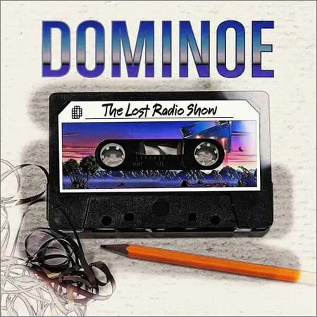Dominoe - The Lost Radio Show (2018)