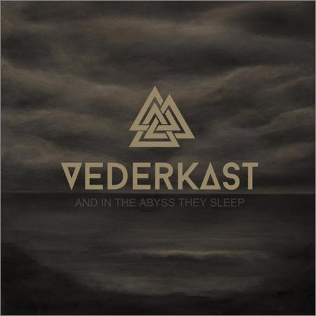 Vederkast - And In The Abyss They Sleep (2018)