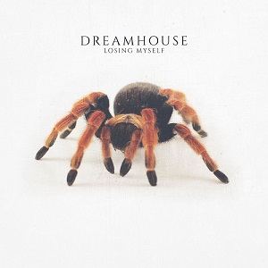 DreamHouse - Losing Myself (Single) (2018)