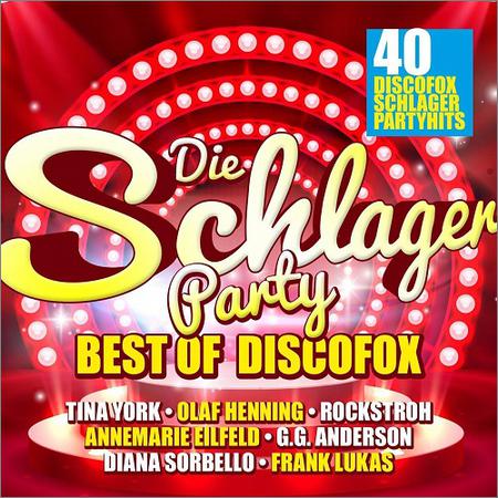 VA - Die Schlagerparty - Best Of Discofox (2018)