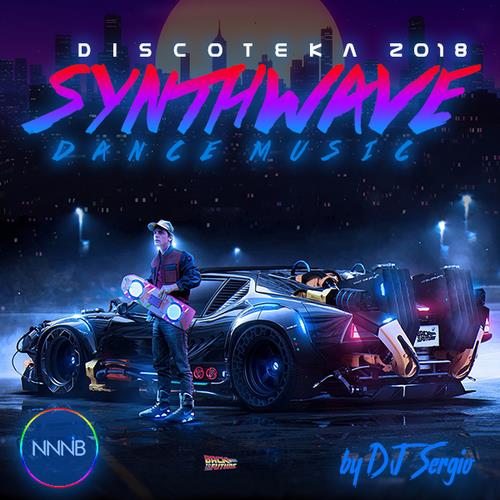 Дискотека 2018 Synthwave Dance Music (2018)